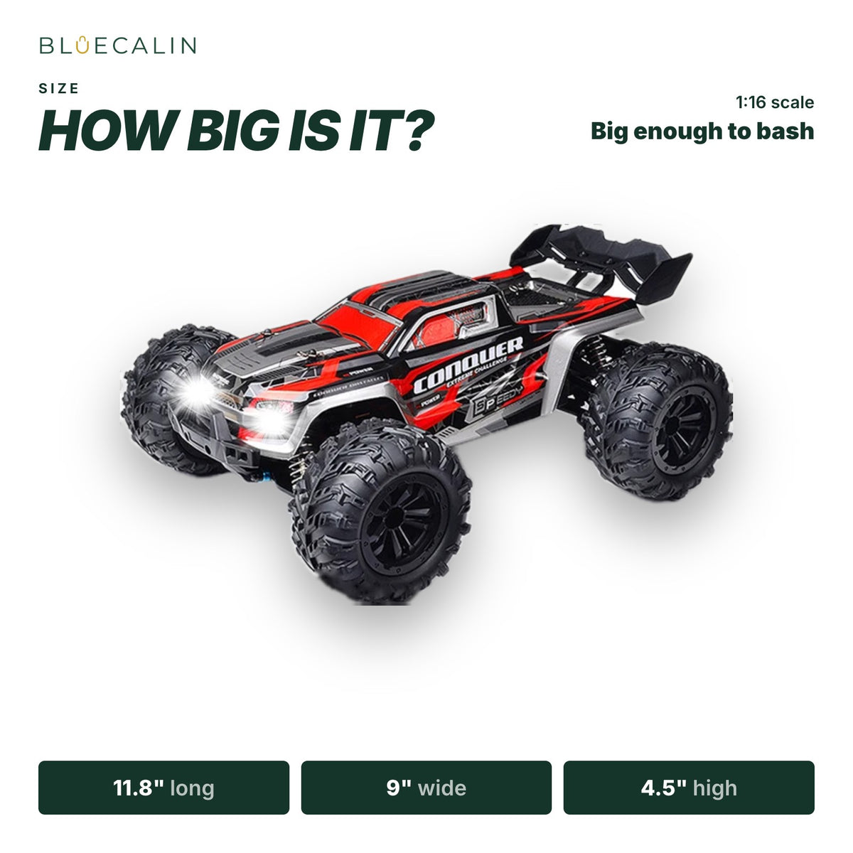 RC car size: 11.8 in long, 9 in wide, 4.5 in high